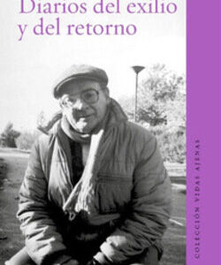 Diarios del exilio y del retorno