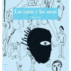 Las caras y las arcas (Trilogía)