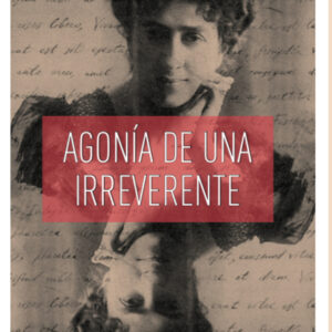 Agonía de una irreverente