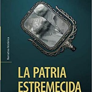 La patria estremecida