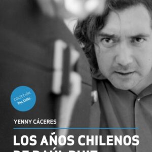 Los años chilenos de Raúl Ruiz