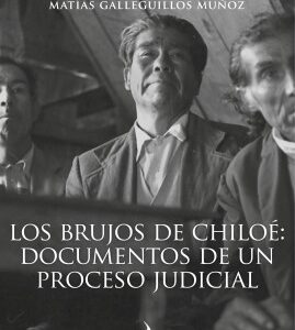Los brujos de Chiloé: documentos de un proceso judicial