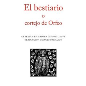 El bestiario o cortejo de Orfeo