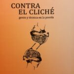 Contra el cliché: genio y técnica en la poesía
