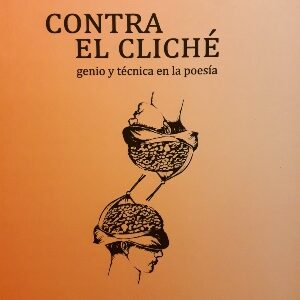 Contra el cliché: genio y técnica en la poesía