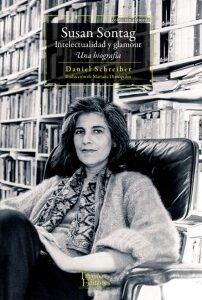 Susan Sontag: Intelectualidad y glamour. Una biografía