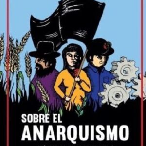 Sobre el Anarquismo