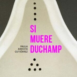 Si muere Duchamp