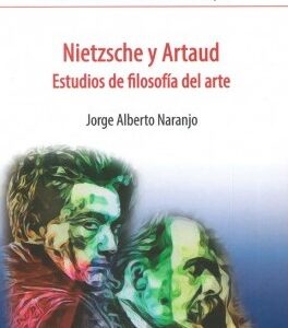 Nietzsche y Artaud. Estudios de filosofía del arte