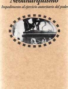 Neoanarquismo. Impedimento al ejercicio autoritario del poder