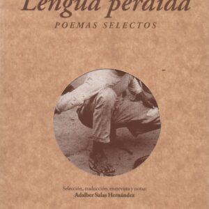 Lengua perdida. Poemas selectos