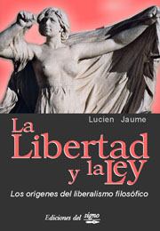 La libertad y la ley. Los orígenes del liberalismo filosófico