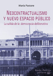 Neocontractualismo y nuevo espacio público. La salida de la democracia deliberativa
