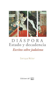 Diáspora: Estado y decadencia. Escritos sobre judaísmo