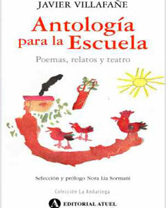 Antología para la escuela. Poemas, relatos y teatro