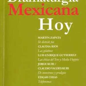 Dramaturgia mexicana hoy