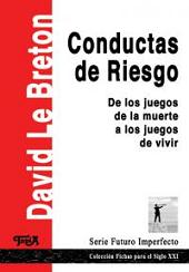 Conductas de riesgo. De los juegos de la muerte a los juegos del vivir