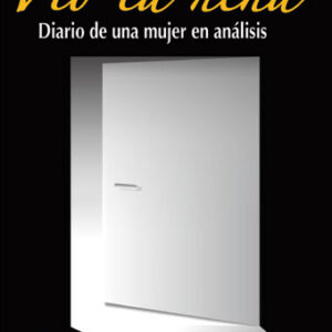 Vio la nena. Diario de una mujer en análisis