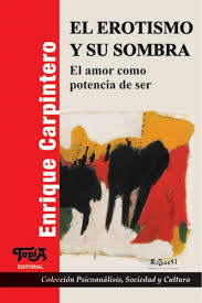 El erotismo y su sombra. El amor como potencia del ser