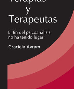 Terapias y terapeutas. El fin del psicoanálisis no ha tenido lugar