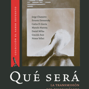 ¿Qué será? Vol 2. La transmisión del psicoanálisis