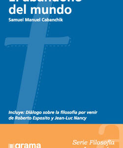 El abandono del mundo