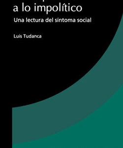 De lo político a lo impolítico. Una lectura del síntoma social