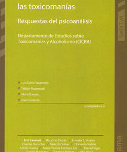 Lo inclasificable de las toxicomanías. Respuestas del psicoanálisis