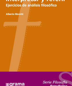 Interpretar y referir. Ejercicios de análisis filosófico