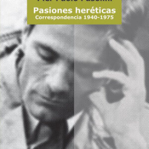 Pasiones heréticas. Correspondencia
