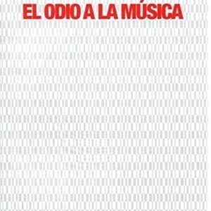 El odio a la música