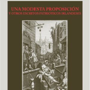Una modesta proposición y otros escritos patrióticos irlandeses