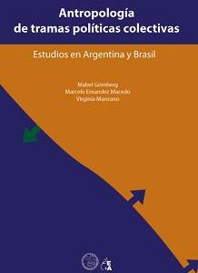 Antropología de tramas políticas colectivas. Estudios en Argentina y Brasil