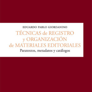 Técnicas de registro y organización de materiales editoriales. Paratextos, metadatos y catálogos