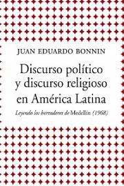 Discurso político y discurso religioso en América Latina. Leyendo los borradores de Medellín (1968)