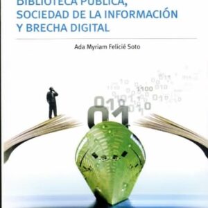 Biblioteca pública, sociedad de la información y brecha digital