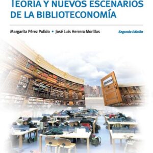 Teoría y nuevos escenarios de la biblioteconomía