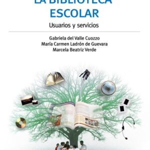 La biblioteca escolar. Usuarios y servicios