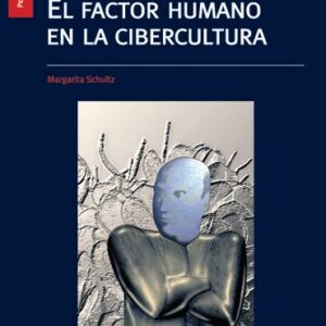 El factor humano en la cibercultura