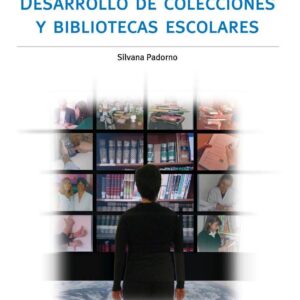 Desarrollo de colecciones y bibliotecas escolares