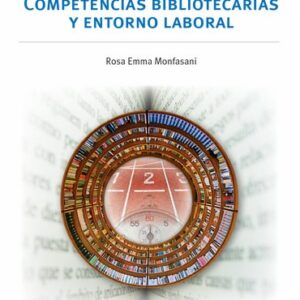 Competencias bibliotecarias y entorno laboral