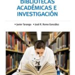 Bibliotecas académicas e investigación: elementos para evaluar la rentabilidad