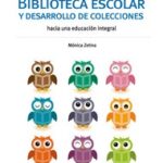 Biblioteca escolar y desarrollo de colecciones. Hacia una educación integral