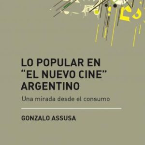 Lo popular en el nuevo cine argentino. Una mirada desde el consumo