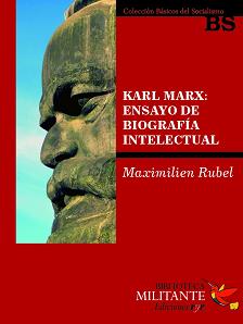 Karl Marx: Ensayo de biografía intelectual