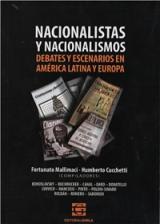 Nacionalistas y nacionalismos. Debates y escenarios en América Latina y Europa