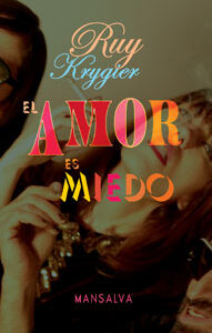El amor es miedo