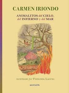Animalitos del cielo, del infierno y del mar (ilustrado por Fernanda Laguna)