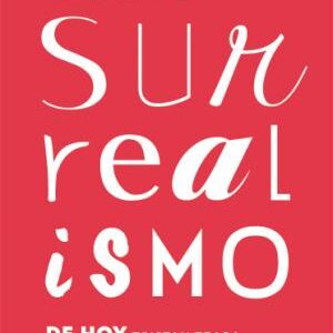 El Surrealismo de hoy