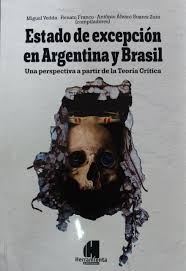 Estado de excepción en Argentina y Brasil. Una perspectiva a partir de la teoría crítica